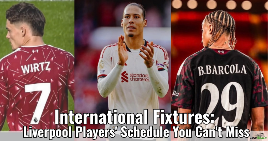 Liverpool Players International Fixtures September October 2026